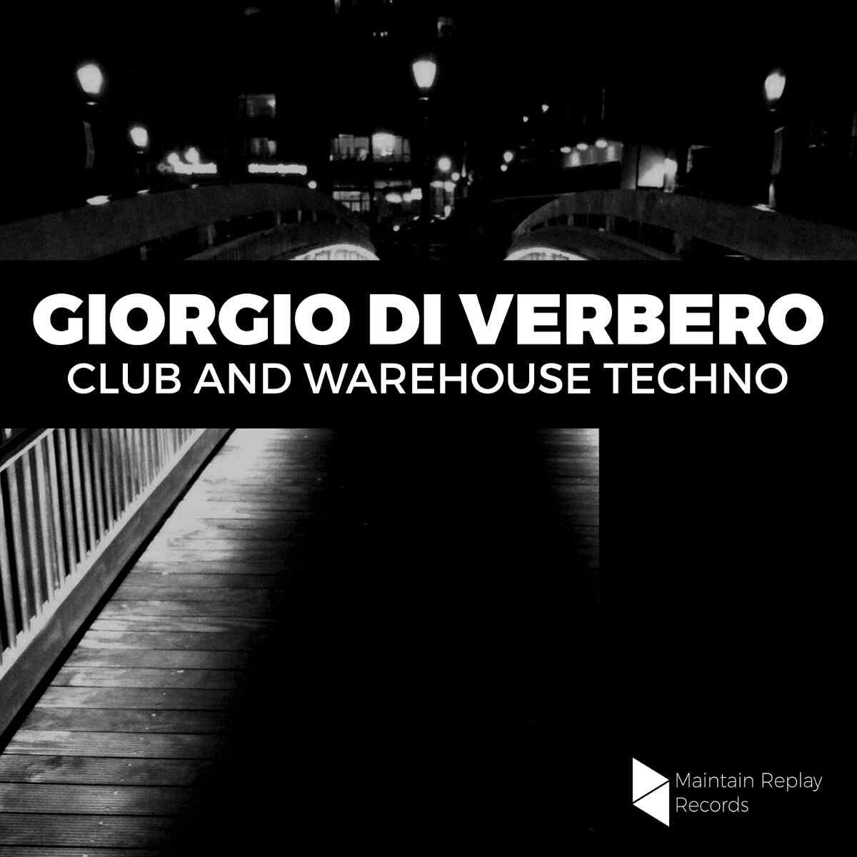 Maintain Replay Records - Giorgio Di Verbero: Club And Warehouse Techno Sample Packs Software GUI Artwork